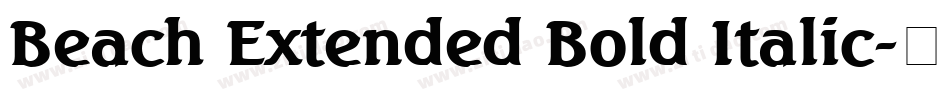 Beach Extended Bold Italic字体转换